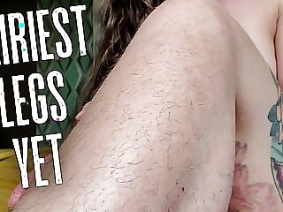 Hairiest Legs Yet - full vid..